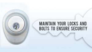 Read more about the article Maintain Your Locks and Bolts to Ensure Security